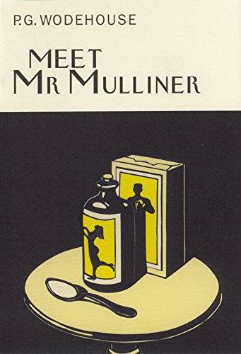 Meet Mr Mulliner (Everyman's Library P G WODEHOUSE) von Everyman